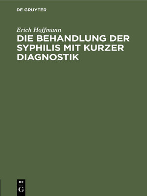 cover image of Die Behandlung der Syphilis mit kurzer Diagnostik